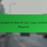 Canapés En Bois Et Cuir: Luxe, Confort, Élégance